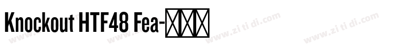 Knockout HTF48 Fea字体转换 Knockout HTF48 Fea字体转换